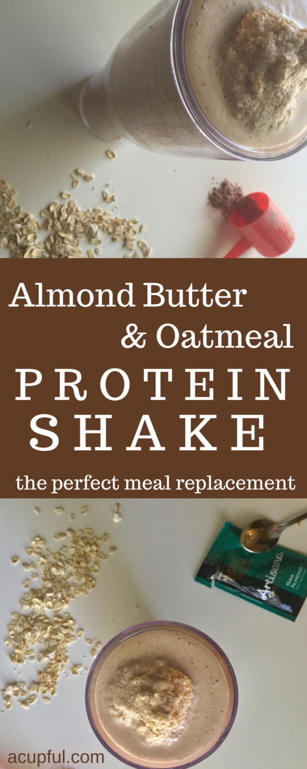 Almond Butter and Oatmeal Protein Shake ACUPFUL