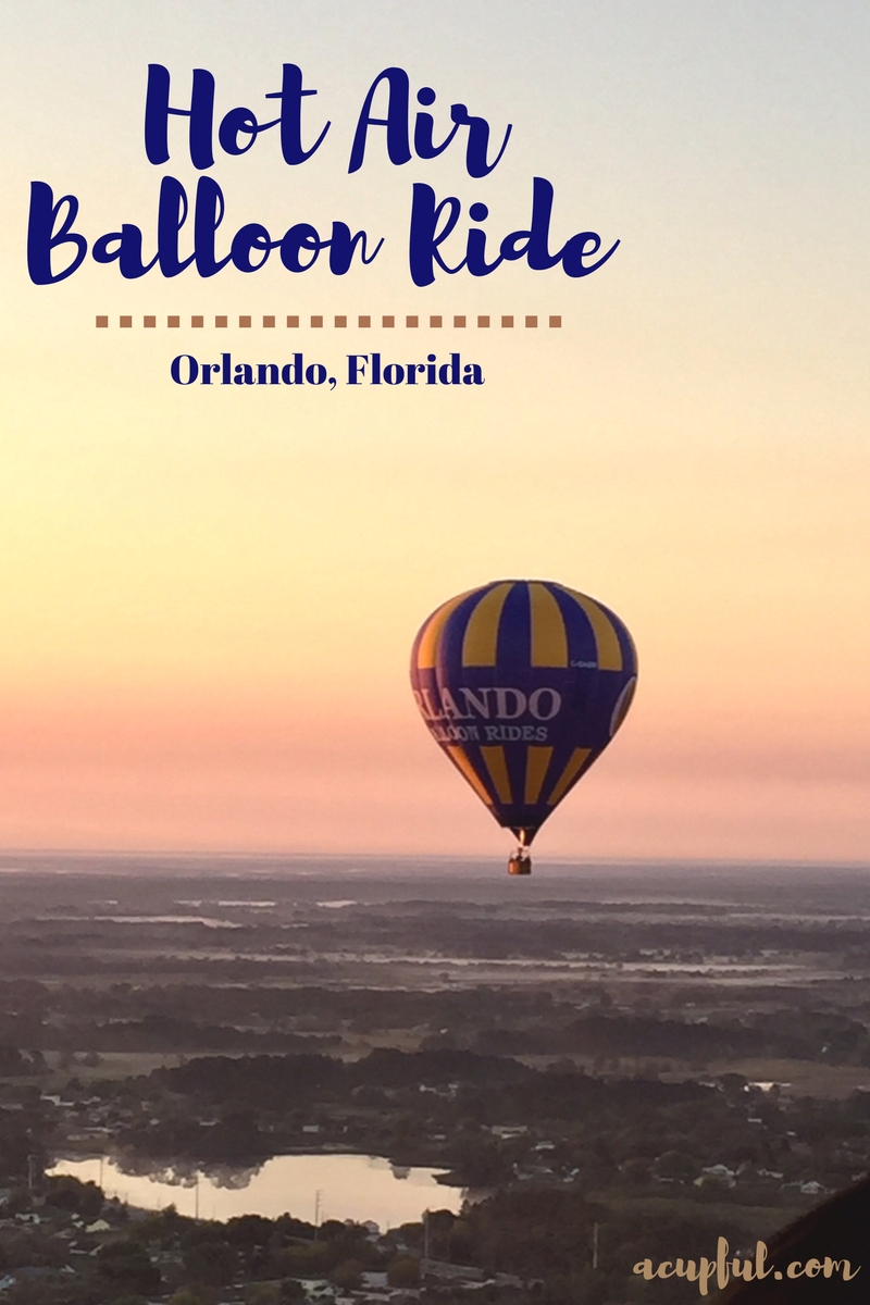 Checking off a bucket list item with a Hot Air Balloon Ride in Orlando Florida | Riding a hot air ballon | Orlando Balloon Rides | acupful.com | Mandy Carter | Things to do in Orlando | #LoveFl | once in a lifetime experiences | balloon rides | romantic adventures | #OBRballoonatic