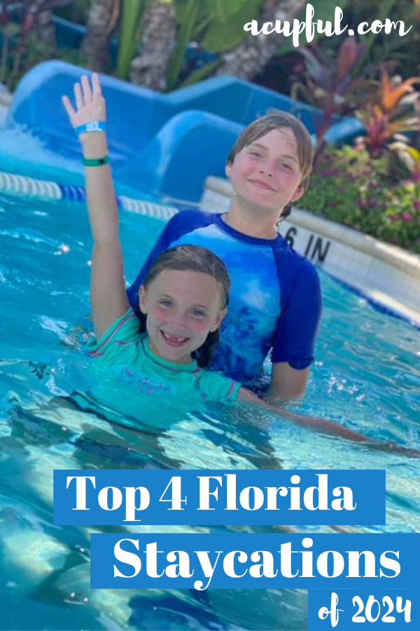 Top Florida staycations of 2024 | acupful.com | family vacation spots for Floridians